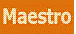 MAESTRO